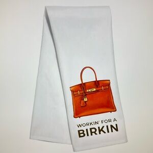 Tea Towel 🆕Workin’ for a Birkin White Tea Towel NWT $28 Retail